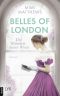 [Belles of London 02] • Belles of London 2 - Die Wahrheit deiner Worte